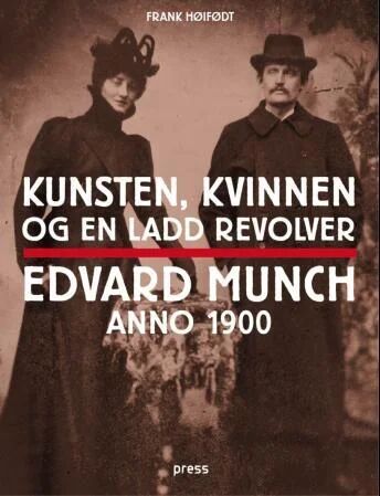 Kunsten, kvinnen og en ladd revolver av Frank Høifødt