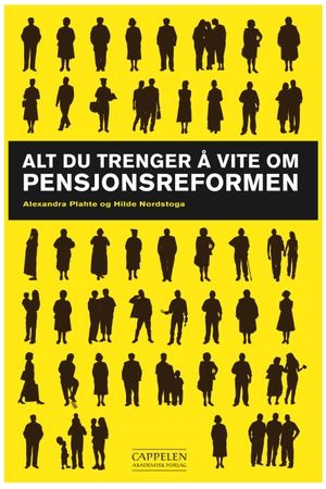 Alt du trenger å vite om pensjonsreformen