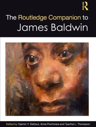 The Routledge Companion to James Baldwin The Routledge Companion to James Baldwin
