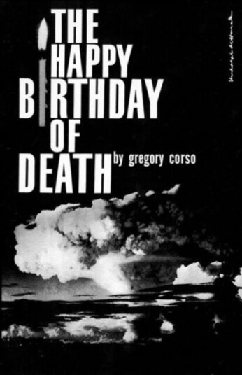 The Happy Birthday Of Death Av Gregory Corso The Happy Birthday Of Death Av Gregory Corso