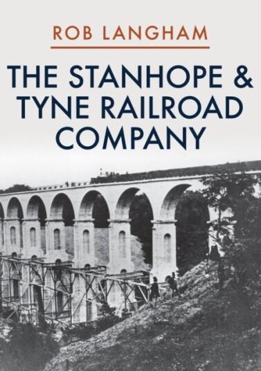 The Stanhope & Tyne Railroad Company The Stanhope & Tyne Railroad Company
