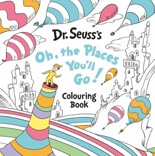 Oh The Places You’ll Go! Colouring Book Oh The Places You’ll Go! Colouring Book