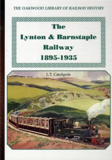 The Lynton & Barnstaple Railway Av L.T. Cathcpole