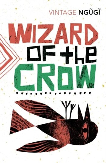 Wizard Of The Crow Av Ngugi Wa Thiong'O Wizard Of The Crow Av Ngugi Wa Thiong'O