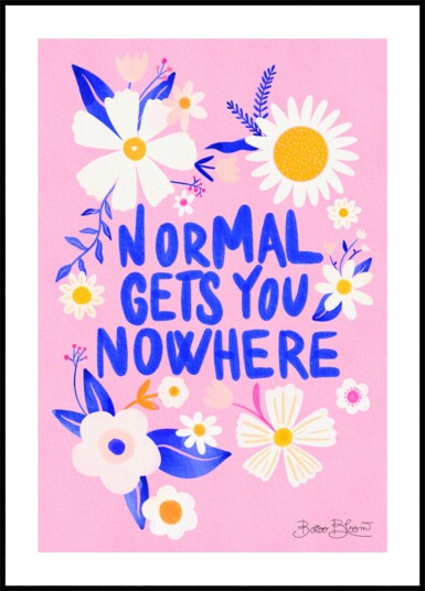 Normal Gets You Nowhere Plakat / 70x100 Normal Gets You Nowhere Plakat / 70x100
