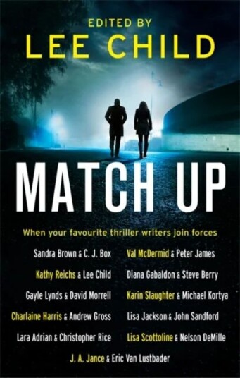 Match Up Av Lee Child, Sandra Brown, C. J. Box, Val Mcdermid, Peter James, Kathy Reichs, Diana Gabaldon, Steve Berry, Gayle Lynds, David Morrell