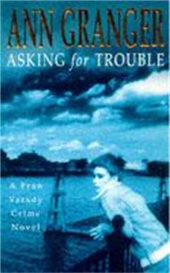 Asking For Trouble (Fran Varady 1) Av Ann Granger