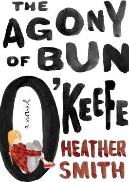 The Agony Of Bun O'Keefe Av Heather T. Smith