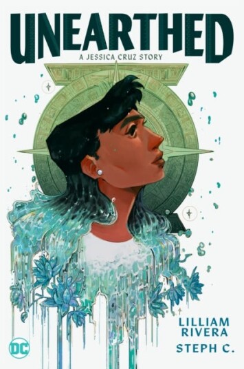 Unearthed: A Jessica Cruz Story Av Lilliam Rivera, Steph C.