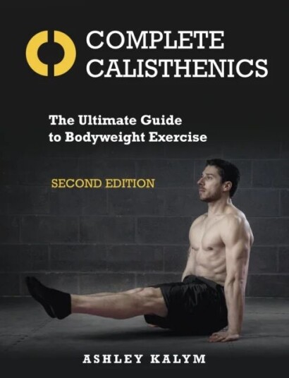 Complete Calisthenics Av Ashley Kalym