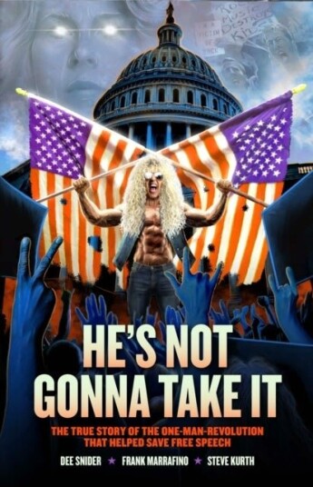 Dee Snider: HE'S NOT GONNA TAKE IT Dee Snider: HE'S NOT GONNA TAKE IT