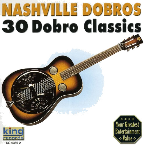 Nashville Dobros 30 Dobro Classics CD