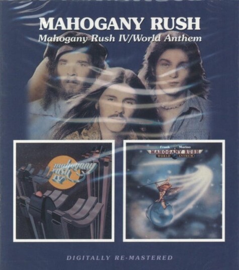 Mahogany Rush  Mahogany Rush IV/World Anthem  CD
