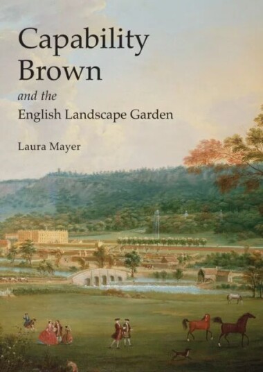 Capability Brown And The English Landscape Garden Av Laura Mayer Capability Brown And The English Landscape Garden Av Laura Mayer