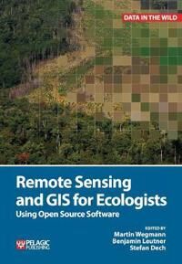 Remote Sensing And Gis For Ecologists