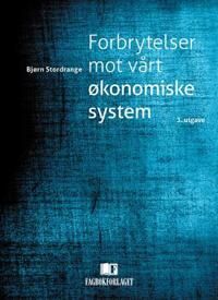 Forbrytelser Mot Vårt Økonomiske System Av Bjørn Stordrange