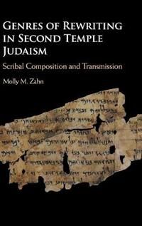 Zahn, Molly M. Genres of Rewriting in Second Temple Judaism