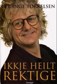 Torkelsen Per Inge Ikkje heilt rektige