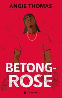 Betongrose Av Angie Thomas