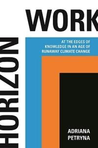 Horizon Work Av Adriana Petryna