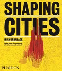 Shaping Cities In An Urban Age Av Ricky Burdett, Philipp Rode