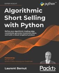 Bernut Laurent Algorithmic Short Selling with Python Bernut Laurent Algorithmic Short Selling with Python