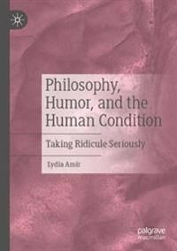Amir, Lydia Philosophy, Humor, and the Human Condition