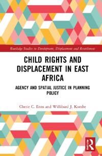 Enns Cherie C. Child Rights and Displacement in East Africa
