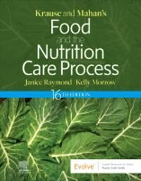 Krause And Mahan'S Food And The Nutrition Care Process