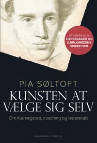 Søltoft, Pia Kunsten at vælge sig selv