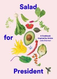 Salad For President Av Julia Sherman