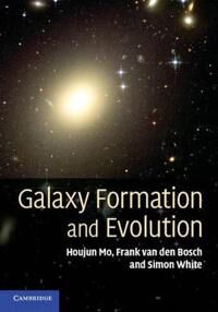 Galaxy Formation And Evolution Av Houjun (University Of Massachusetts Amherst) Mo, Frank (Associate Professor Yale University Connecticut) Van Den Bos