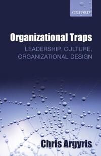 Argyris Chris Organizational Traps