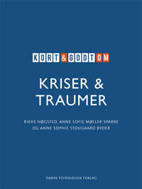 Høgsted Rikke Kort & godt om KRISER & TRAUMER