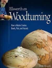 Ellsworth David Ellsworth on Woodturning