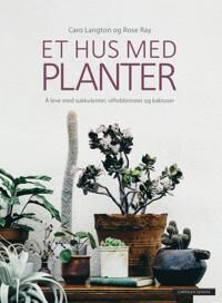Et Hus Med Planter Av Caro Langton, Rose Ray