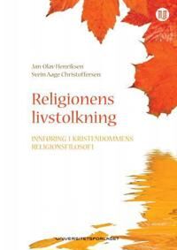 Religionens Livstolkning Av Svein Aage Christoffersen, Jan-Olav Henriksen