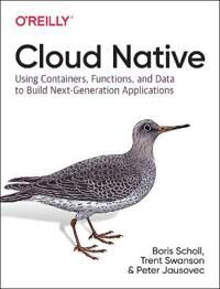 Cloud Native Av Boris Scholl, Trent Swanson, Peter Jausovec