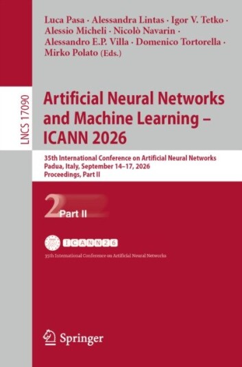 Artificial Neural Networks and Machine Learning – ICANN 2026 35th International Conference on Artificial Neural Networks, Padua, Italy, September 14–17, 2026, Proceedings, Part II