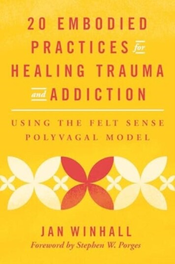 20 Embodied Practices for Healing Trauma and Addiction  Using the Felt Sense Polyvagal Model