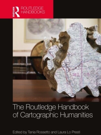 The Routledge Handbook of Cartographic Humanities