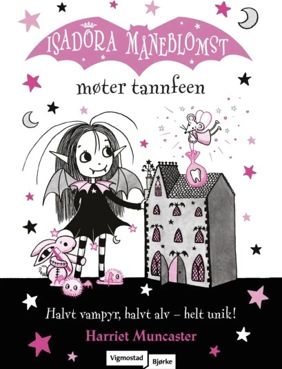 Isadora Måneblomst Møter Tannfeen Av Harriet Muncaster Isadora Måneblomst Møter Tannfeen Av Harriet Muncaster