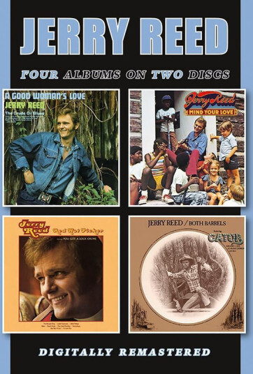 Jerry Reed A Good Woman’s Love / Mind Your Love / Red Hot Picker / Both Barrels CD