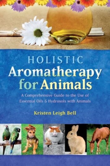 Holistic Aromatherapy for Animals av Kristen Leigh Bell