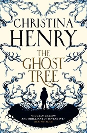 The Ghost Tree Av Christina Henry