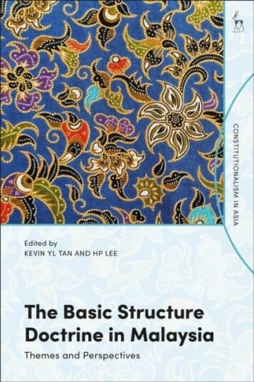The Basic Structure Doctrine in Malaysia  Themes and Perspectives