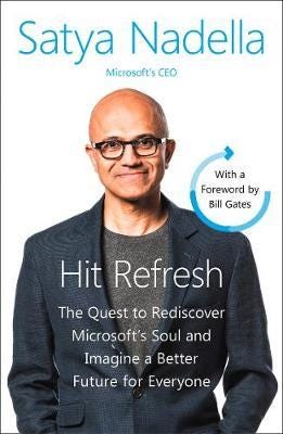 Hit Refresh  A Memoir by Microsoft’s CEO