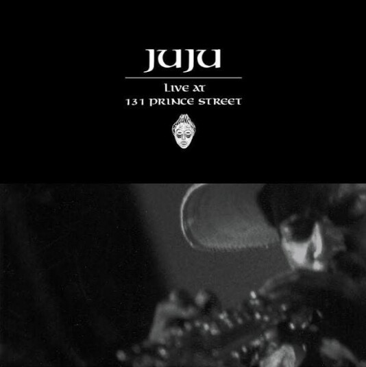 Juju Live At 131 Prince Street LP/Vinyl