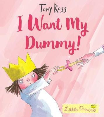 I Want My Dummy! Av Tony Ross I Want My Dummy! Av Tony Ross