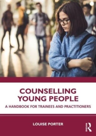 Counselling Young People Av Louise (Griffith University Australia) Porter